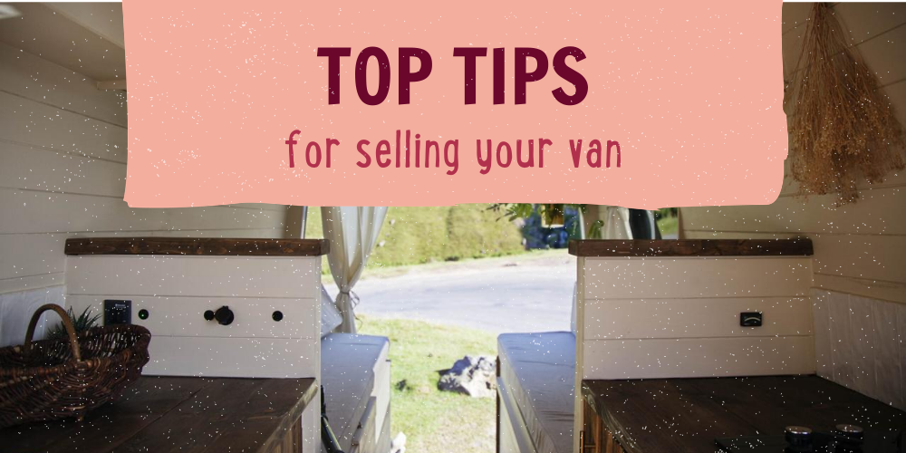 Tips for selling your campervan: campervan advice - Practical